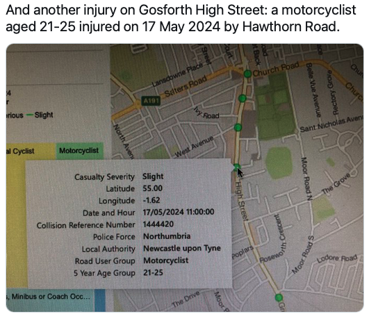 And another injury on Gosforth High Street: a motorcyclist aged 21-25 injured on 17 May 2024 by Hawthorn Road.